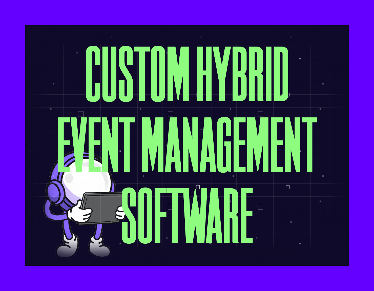 How to Build Custom Hybrid Event Management Software | MYGOM